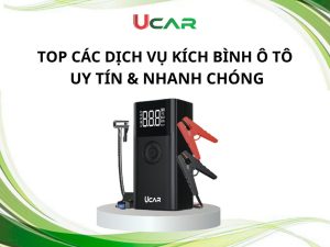Top các dịch vụ kích bình ô tô uy tín & nhanh chóng
